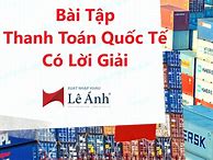 Giải Bài Tập Môn Thanh Toán Quốc Tế