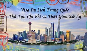 Thời Gian Cấp Visa Du Lịch Trung Quốc